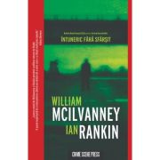 Intuneric fara sfarsit - William McIlvanney, Ian Rankin image7