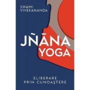 Jnana yoga. Eliberare prin cunoastere - Vivekananda Swami image8