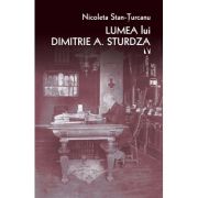 Lumea lui Dimitrie A. Sturdza - Nicoleta Stan-Turcanu image3