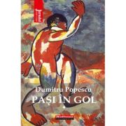 Pasi in gol, Vol. 1 - Dumitru Popescu image6