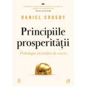 Principiile prosperitatii – Daniel Crosby librariadelfin.ro imagine 2022