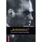 „Arhitectul” Liviu Ciulei in dosarele Securitatii – Romina Soica „Arhitectul”