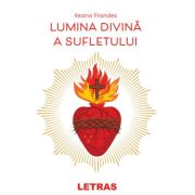 Lumina divina a sufletului - Ileana Frandes