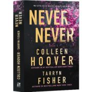 Never, never. Nu uita sa-ti aduci aminte de mine - Colleen Hoover, Tarryn Fisher
