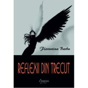 Reflexii din trecut - Florentina Barbu image11