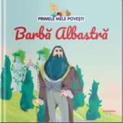 Volumul 29. Primele mele povesti. Barba Albastra