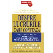 Despre lucrurile care conteaza - a. roger merrill