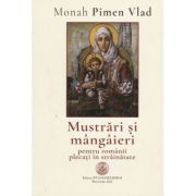 Mustrari si mangaieri pentru romanii plecati in strainatate - Pimen Vlad
