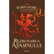 Razbunarea asasinului. volumul 3, trilogia farseer - robin hobb