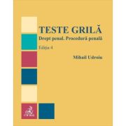 Teste grila. Drept penal. Procedura penala. Editia 4 – Mihail Udroiu (ediția