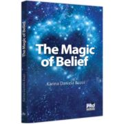 The Magic of Belief - Karina Daniela Buzoi