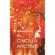 Al cincilea anotimp - alina-maria duta