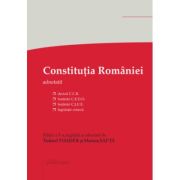 Constitutia Romaniei. Editia a 5-a – decizii ale Curtii Constitutionale, hotarari C. E. D. O., hotarari C. J. U. E., legislatie conexa – Tudorel Toade (ediția