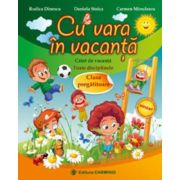 Cu vara in vacanta, caiet pentru clasa pregatitoare - Rodica Dinescu