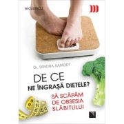 De ce ne ingrasa dietele? Sa scapam de obsesia slabitului - Dr. Sandra Aamodt