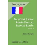 Dictionar juridic roman-francez, francez-roman. Editia 2 – Diana Danisor Atlase imagine 2022