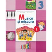 Muzica si miscare. Manual pentru clasa a 3-a, semestrul 1 - Florentina Chifu