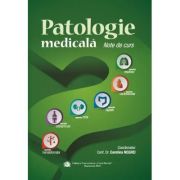 Patologie medicala. Note de curs - Conf. Univ. Dr. Carolina Negrei