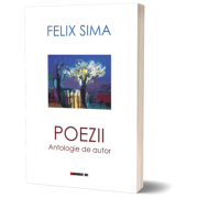 Poezii. antologie de autor - felix sima