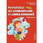 Portofoliul meu de comunicare in limba romana. clasa 2 - andreea barbu