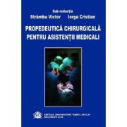Propedeutica chirurgicala pentru asistentii medicali - Victor Strambu