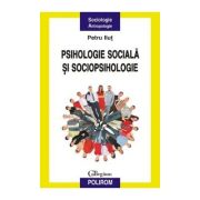 Psihologie sociala si sociopsihologie - Petru Ilut
