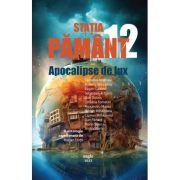 Statia pamant 12: apocalipse de lux - antologia colectiei seniorii imaginatiei 2023 - marian truta