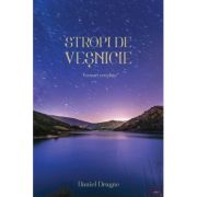 Stropi de vesnicie. Versuri crestine - Daniel Dragne