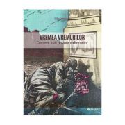 Vremea vremurilor. oameni sub povara extremelor - felix ostrovschi