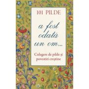 101 pilde. A fost odata un om...