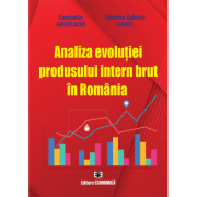 Analiza evolutiei produsului intern brut in Romania - Constantin Anghelache, Madalina Gabriela Anghel