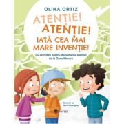Atentie, atentie! iata cea mai mare inventie - olina ortiz