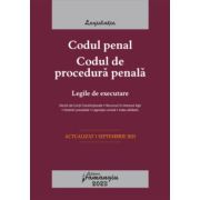 Codul penal. Codul de procedura penala. Legile de executare. Actualizat la 1 septembrie 2023