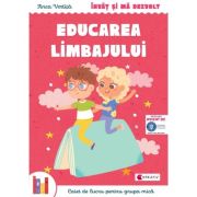Invat si ma dezvolt educarea limbajului (grupa mica) - anca vodita editie 2023