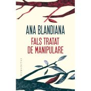 Fals tratat de manipulare - ana blandiana