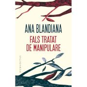 Fals tratat de manipulare – Ana Blandiana Ana