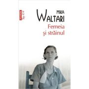 Femeia si strainul (editie de buzunar) - mika waltari