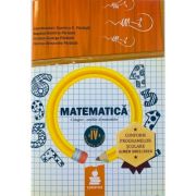 Matematica. Auxiliar clasa a 4-a. Semestrul 2 - Cristian-George Paraiala