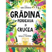 Gradina, perdeaua si crucea. seria povesti care spun adevarul - carl laferton