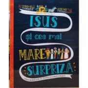 Isus si cea mai mare surpriza. seria povesti care spun adevarul - randall googame
