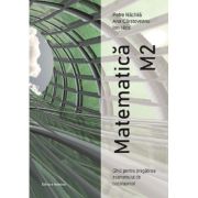 Matematica M2. Ghid pentru pregatirea examenului de Bacalaureat - Petre Nachila