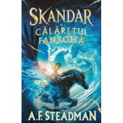Skandar si calaretul fantoma - A. F. Steadman