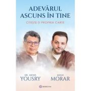 Adevarul ascuns in tine. citeste-ti propria carte - dr. menis yousry, mihai morar