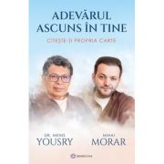 Adevarul ascuns in tine. Citeste-ti propria carte - Dr. Menis Yousry, Mihai Morar