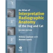 An Atlas of Interpretative Radiographic Anatomy of the Dog & Cat - Arlene Coulson