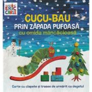 Cucu-Bau prin zapada pufoasa cu omida mancacioasa - Eric Carle