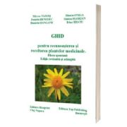 Ghid pentru recunoasterea si recoltarea plantelor medicinale. Flora spontana - Mircea Tamas