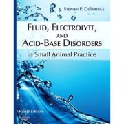 Fluid, Electrolyte, and Acid-Base Disorders in Small Animal Practice - Stephen DiBartola