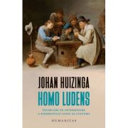 Homo ludens. incercare de determinare a elementului ludic al culturii - johan huizinga