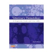 Veterinary Hematology. A Diagnostic Guide and Color Atlas - John W. Harvey